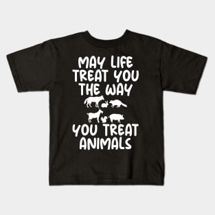 May Life Treat You The Way You Treat Animals Retro Vintage Kids T-Shirt